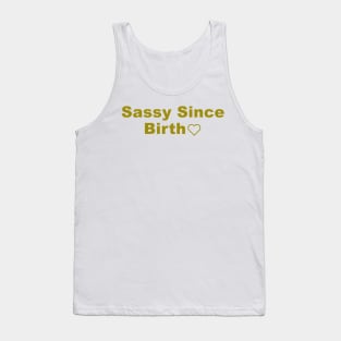 sassy since 1994 Tank Top